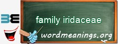 WordMeaning blackboard for family iridaceae